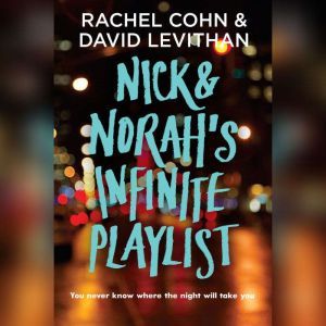 Nick  Norahs Infinite Playlist, Rachel Cohn