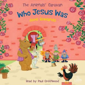 Who Jesus Was, Avril Rowlands