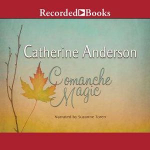 Comanche Magic, Catherine Anderson