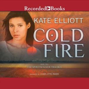 Cold Fire, Kate Elliott