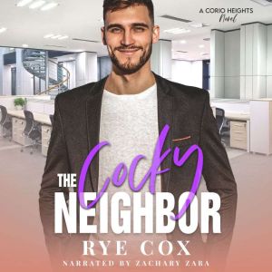 The Cocky Neighbor, Rye Cox
