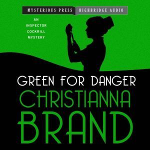 Green for Danger, Christianna Brand