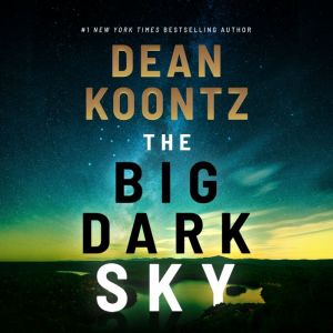 The Big Dark Sky, Dean Koontz