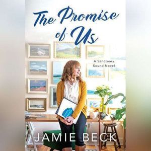 The Promise of Us, Jamie Beck