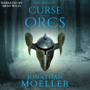 Dragonskull Curse of the Orcs, Jonathan Moeller