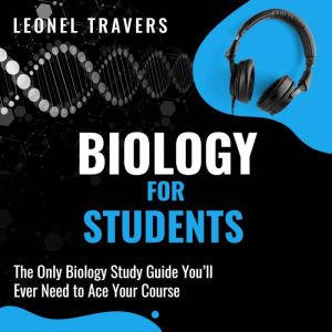 Biology for Students, Leonel Travers