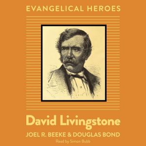 David Livingstone: Evangelical Hero