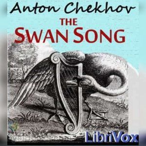 Swan Song, Anton Chekhov