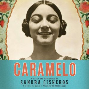 Caramelo, Sandra Cisneros