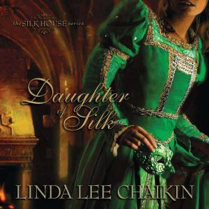 Daughter of Silk, Linda Lee Chaikin