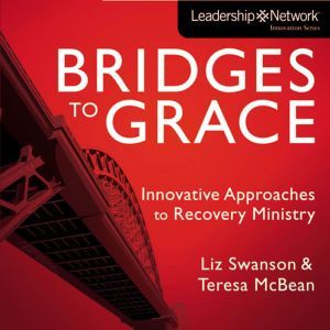 Bridges to Grace, Elizabeth A Swanson