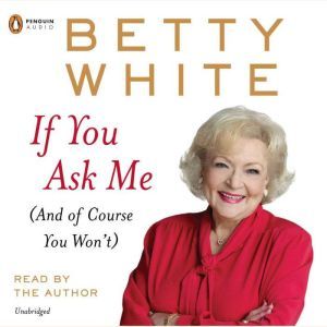If You Ask Me, Betty White