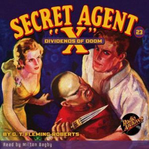 Secret Agent X 23 Dividends of Doo..., G.T. FlemingRoberts