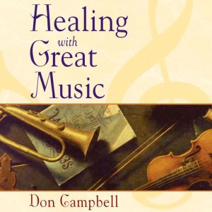 Healing with Great Music, Don Campbell
