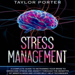 Stress Management, Taylor Porter