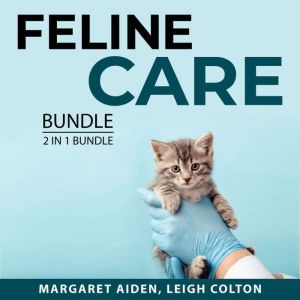 Feline Care Bundle, 2 in 1 Bundle: Cat Diaries, Cat Training Made Easy, Margaret Aiden