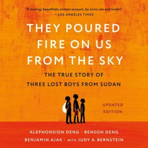 They Poured Fire on Us From the Sky, Benjamin Ajak