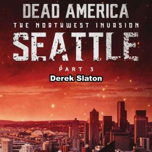 Dead America Seattle Pt. 3, Derek Slaton