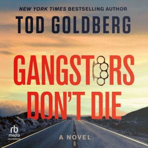 Gangsters Dont Die, Tod Goldberg