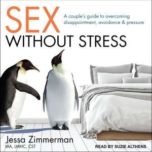 Sex Without Stress, MA Zimmerman