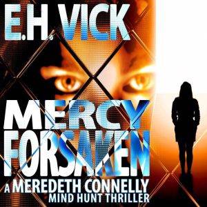 Mercy Forsaken, E.H. Vick