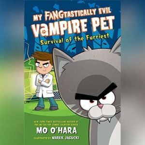 My FANGtastically Evil Vampire Pet, Mo OHara