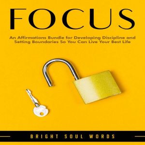 Focus, Bright Soul Words