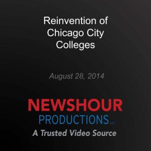 Reinvention of Chicago City Colleges, PBS NewsHour