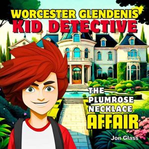 Worcester Glendenis Kid Detective, Jon Glass