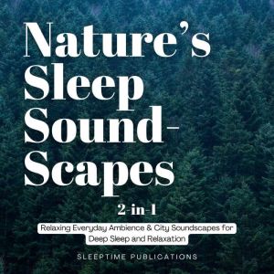 Natures Sleep Soundscapes 2in1, Sleeptime Publications