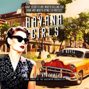 Havana Girls, A Novel: A Gripping Tale of Family Secrets and Cold War Intrigue Across Cuba and Florida