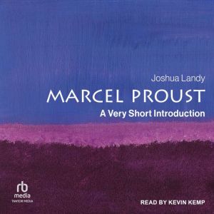 Marcel Proust: A Very Short Introduction