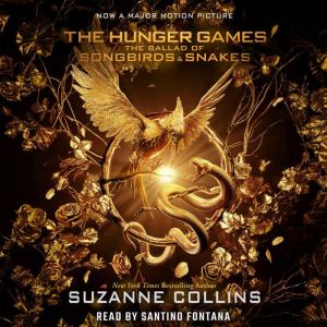 Ballad of Songbirds and Snakes A Hun..., Suzanne Collins