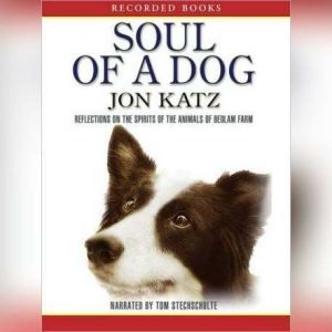 Soul of a Dog, Jon Katz