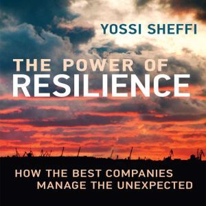 The Power of Resilience, Yossi Sheffi