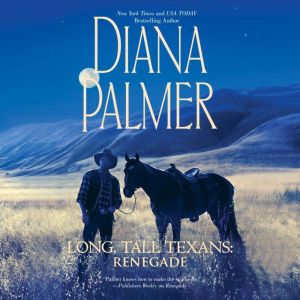 Long, Tall Texans Renegade, Diana Palmer