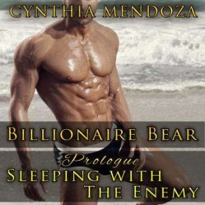 Romance Billionaire Bear Prologue S..., Cynthia Mendoza