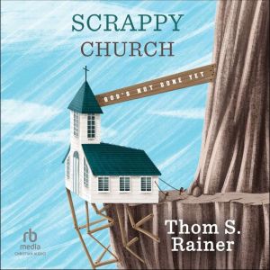 Scrappy Church, Thom S. Rainer