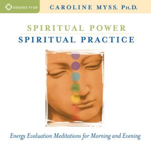 Spiritual Power, Spiritual Practice: Spiritual Power, Spiritual Practice CD w/ enhancements