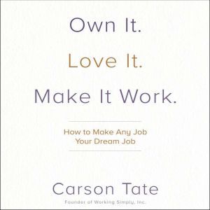 Own It. Love It. Make It Work., Carson Tate