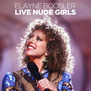 Elayne Boosler Live Nude Girls, Elayne Boosler