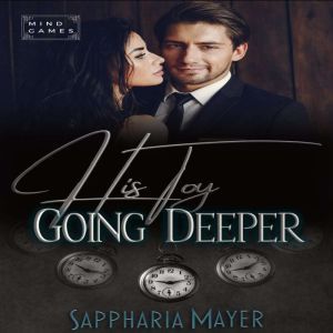 His Toy is Going Deeper, Sappharia Mayer