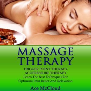 Massage Therapy Trigger Point Therap..., Ace McCloud