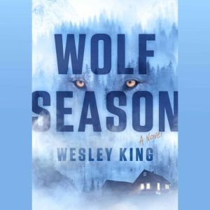 Wolf Season, Wesley King