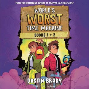 Worlds Worst Time Machine, Dustin Brady