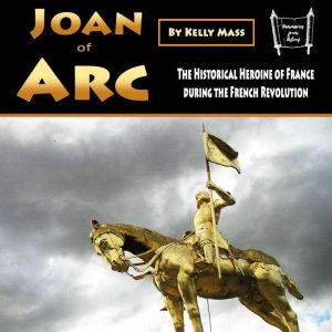 Joan of Arc, Kelly Mass
