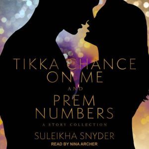 Prem Numbers  Tikka Chance on Me, Suleikha Snyder