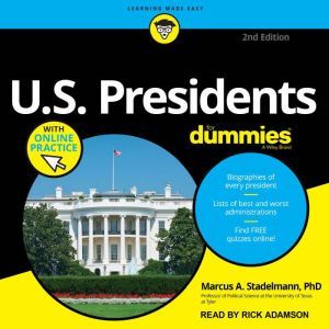 U.S. Presidents For Dummies, Marcus A. Stadelmann