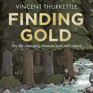 Finding Gold, Vincent Thurkettle