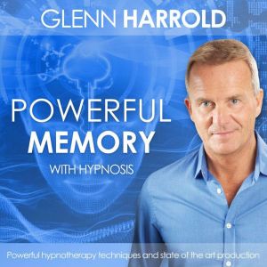 Develop A Powerful Memory, Glenn Harrold